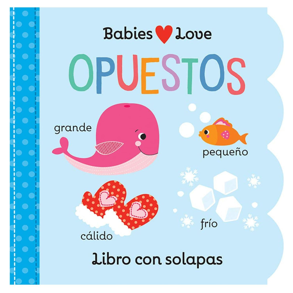 Babies Love Opuestos - Martina Hogan